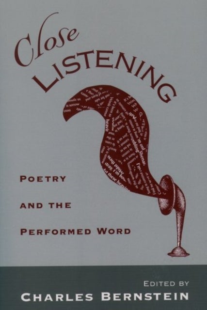 Close Listening - Poetry and the Performed Word