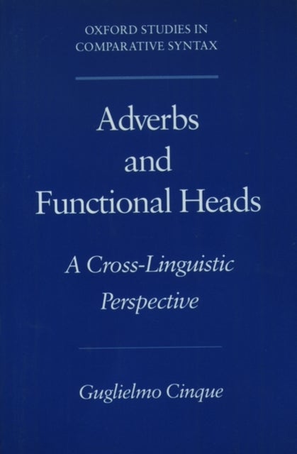 Adverbs and Functional Heads - A Cross-Linguistic Approach