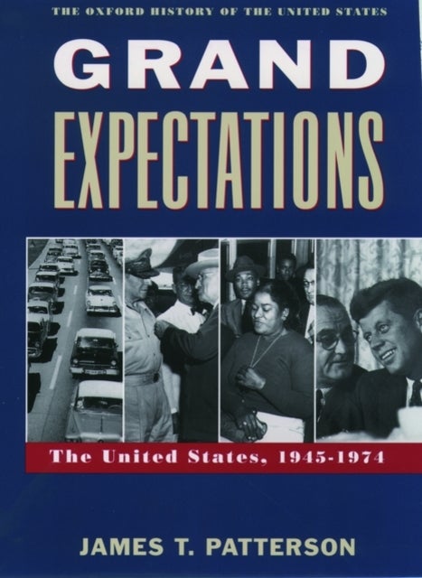 Grand Expectations - The United States, 1945-1974