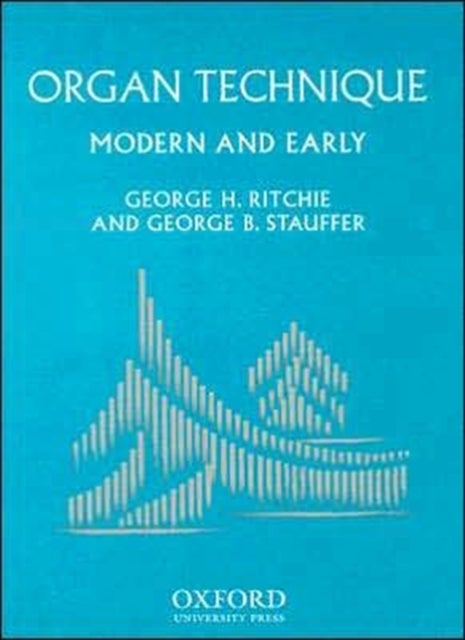 Organ Technique - Modern and Early