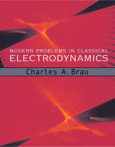 Modern Problems in Classical Electrodynamics