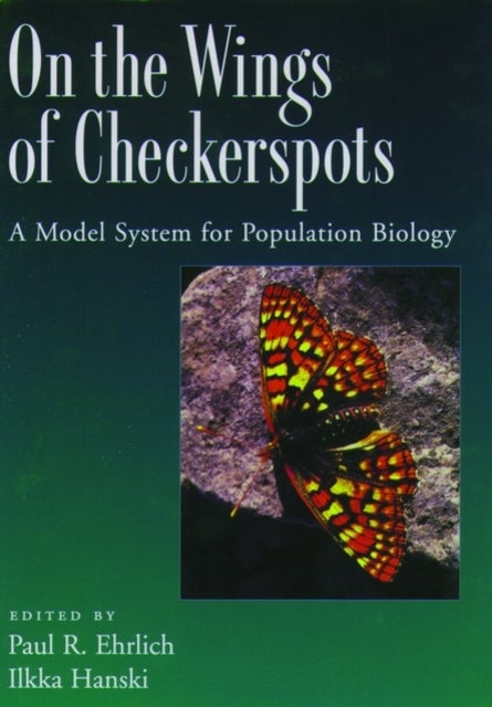 On the Wings of Checkerspots - A Model System for Population Biology
