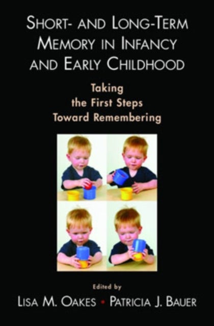 Short- and Long-Term Memory in Infancy and Early Childhood