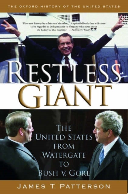 Restless Giant - The United States from Watergate to Bush vs. Gore