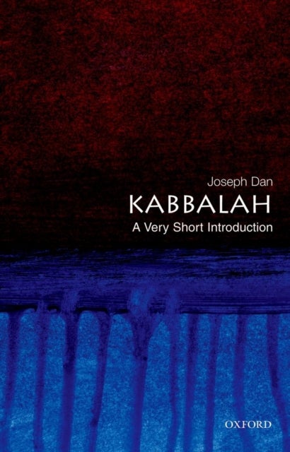 Kabbalah: A Very Short Introduction - A Very Short Introduction