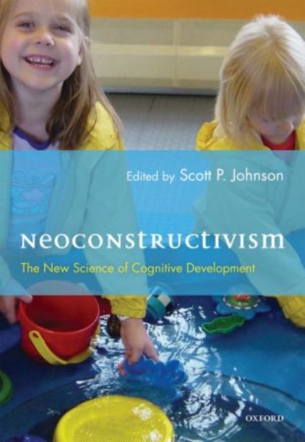 Neoconstructivism - The New Science of Cognitive Development