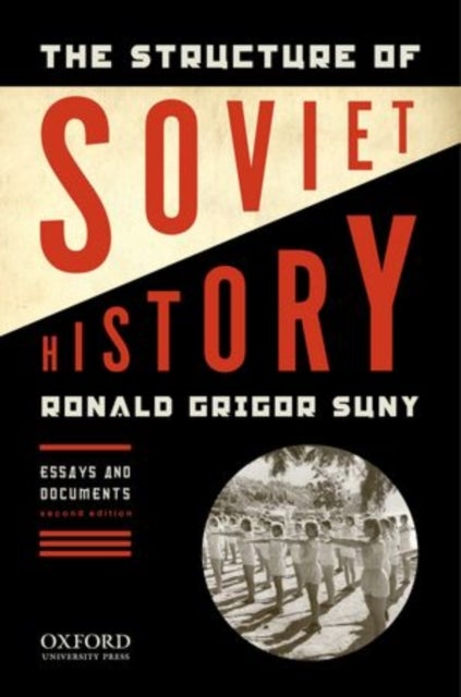 The Structure of Soviet History - Essays and Documents