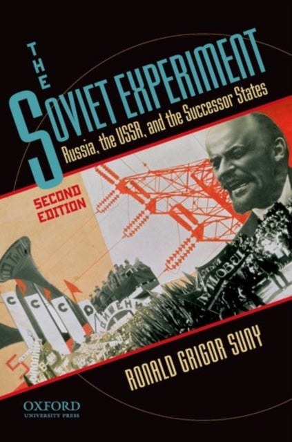 The Soviet Experiment - Russia, the USSR, and the Successor States