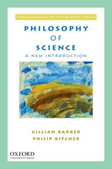 Philosophy of Science - A New Introduction