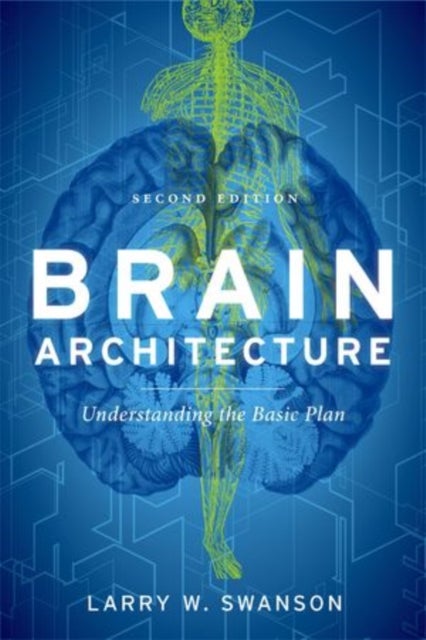 Brain Architecture - Understanding the Basic Plan