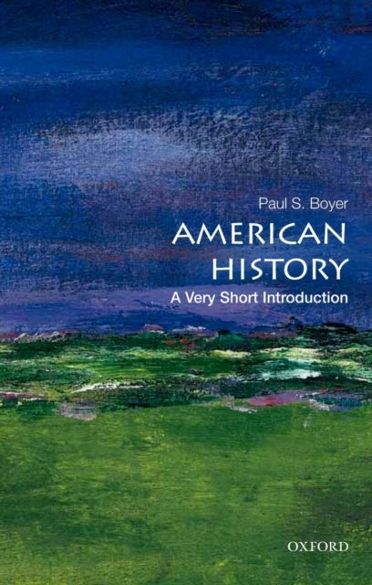 American History: A Very Short Introduction - A Very Short Introduction