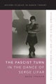 The Fascist Turn in the Dance of Serge Lifar