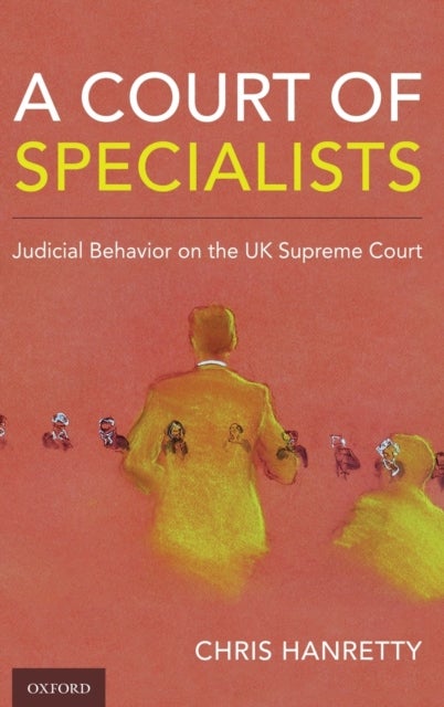 A Court of Specialists - Judicial Behavior on the UK Supreme Court