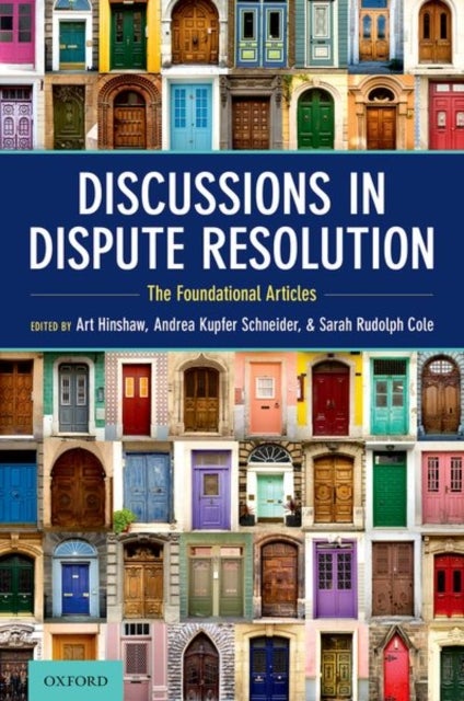Discussions in Dispute Resolution - The Foundational Articles