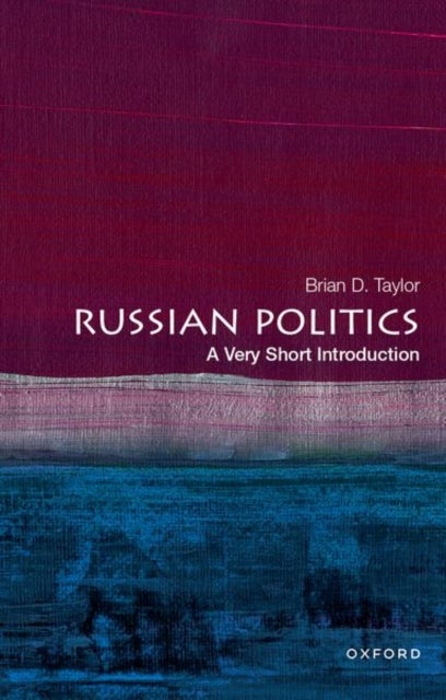 Russian Politics - A Very Short Introduction