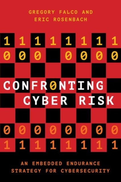 Confronting Cyber Risk - An Embedded Endurance Strategy for Cybersecurity