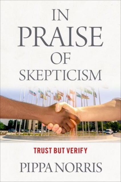In Praise of Skepticism - Trust but Verify