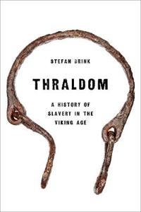 Thraldom - A History of Slavery in the Viking Age
