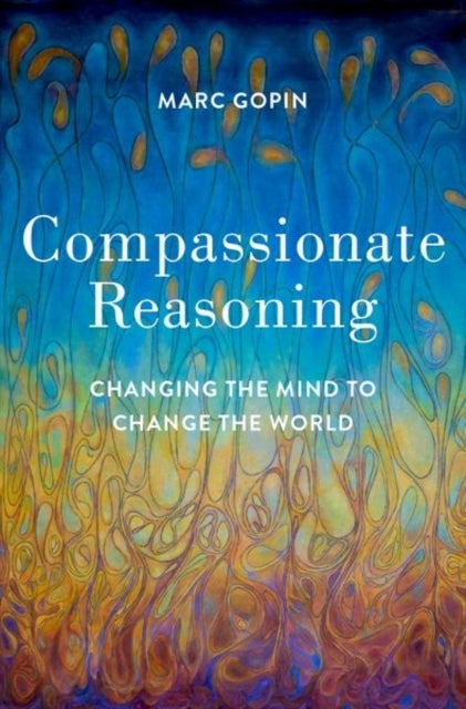 Compassionate Reasoning - Changing the Mind to Change the World