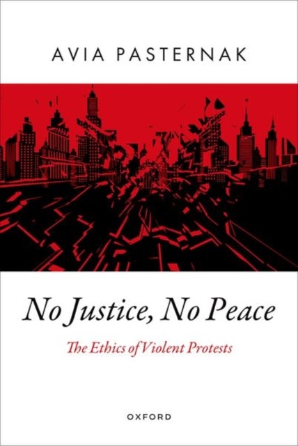 No Justice, No Peace - The Ethics of Violent Protests