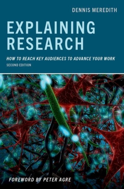 Explaining Research - How to Reach Key Audiences to Advance Your Work