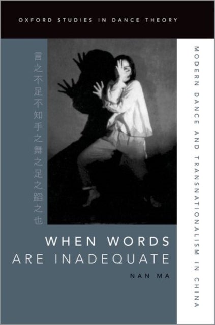 When Words Are Inadequate - Modern Dance and Transnationalism in China