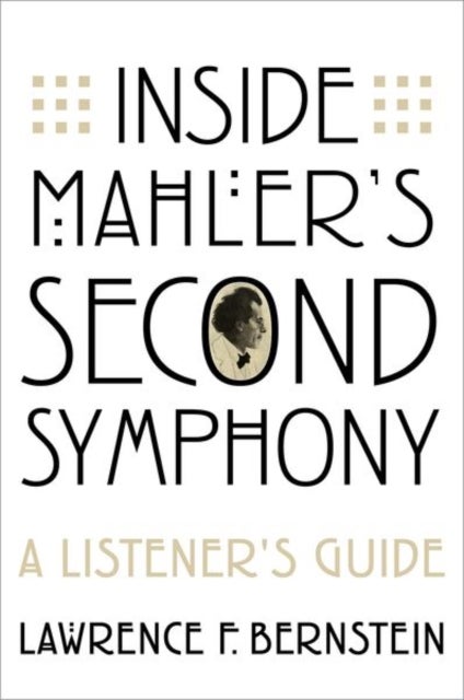 Inside Mahler's Second Symphony - A Listener's Guide