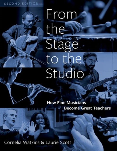 From the Stage to the Studio - How Fine Musicians Become Great Teachers