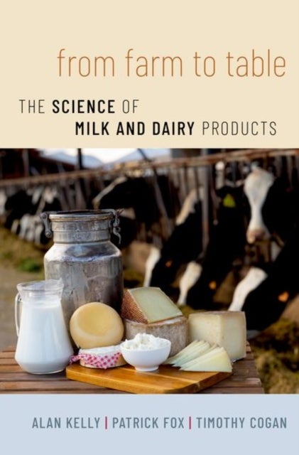 From Farm to Table - The Science of Milk and Dairy Products