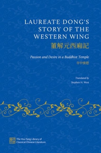 Laureate Dong's Story of the Western Wing - Passion and Desire in a Buddhist Temple