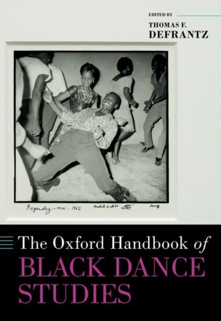 The Oxford Handbook of Black Dance Studies