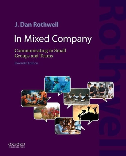 In Mixed Company 11e - Communicating in Small Groups and Teams