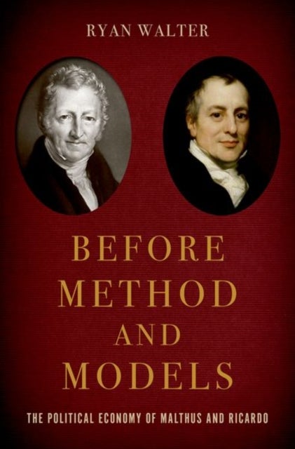 Before Method and Models - The Political Economy of Malthus and Ricardo