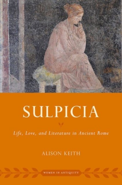 Sulpicia - Life, Love, and Literature in Ancient Rome