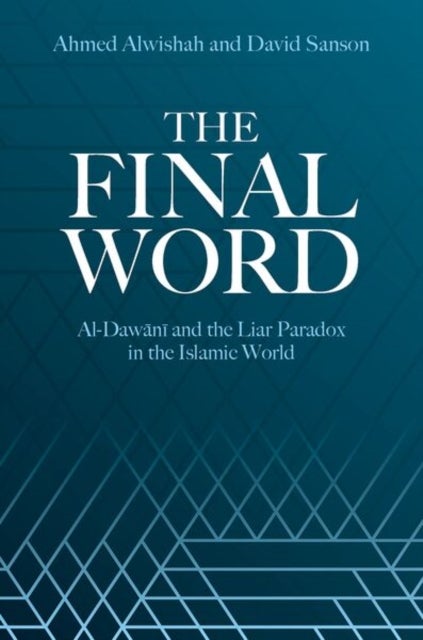 The Final Word - al-Dawani and the Liar Paradox in the Islamic World