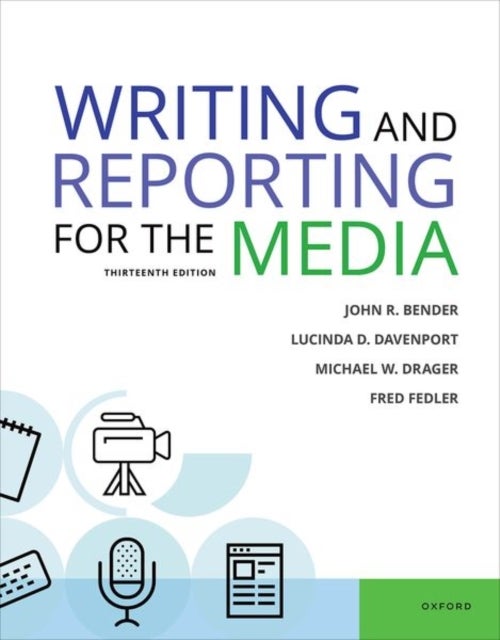 Writing & Reporting for the Media 13e