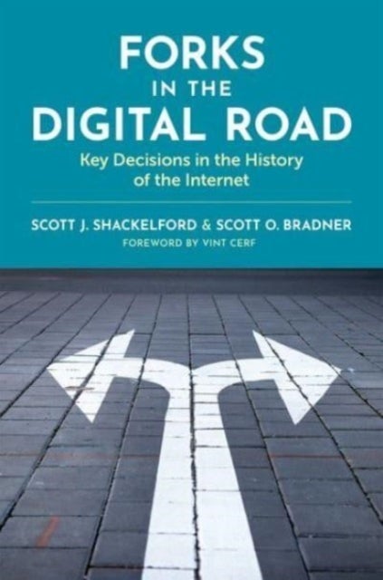 Forks in the Digital Road - Key Decisions in the History of the Internet