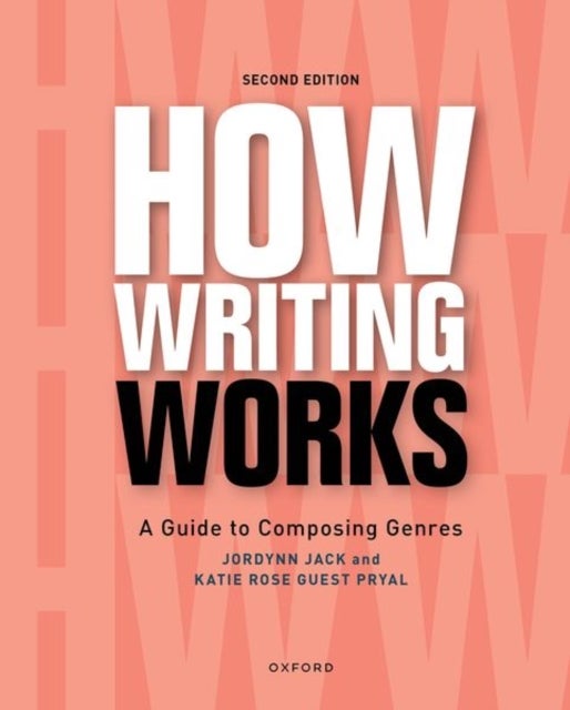 How Writing Works - A Guide to Composing Genres