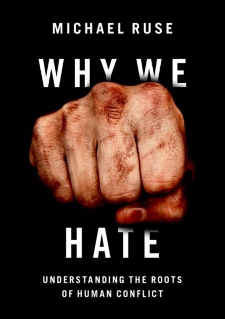 Why We Hate - Understanding the Roots of Human Conflict