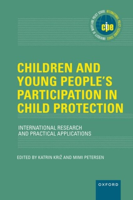 Children and Young People's Participation in Child Protection - International Research and Practical Applications