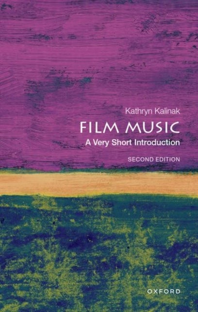 Film Music: A Very Short Introduction - A Very Short Introduction