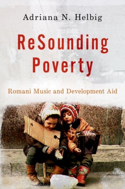 ReSounding Poverty - Romani Music and Development Aid