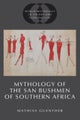 Mythology of the San Bushmen of Southern Africa