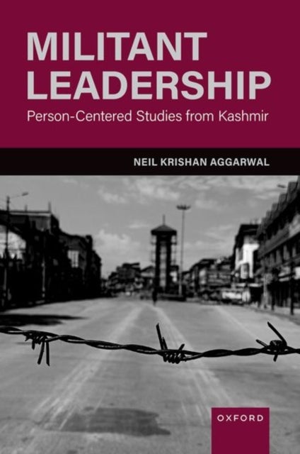 Militant Leadership - Person-Centered Studies from Kashmir