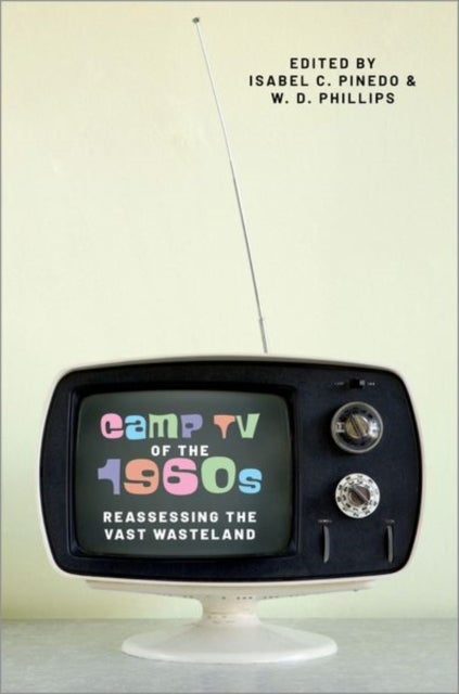 Camp TV of the 1960s - Reassessing the Vast Wasteland