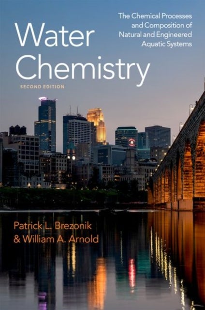 Water Chemistry - The Chemical Processes and Composition of Natural and Engineered Aquatic Systems