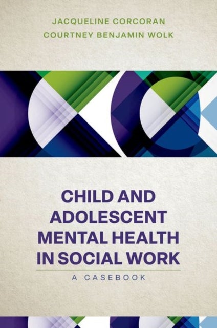 Child and Adolescent Mental Health in Social Work - Clinical Applications