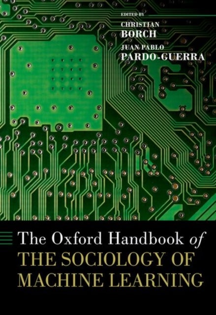 The Oxford Handbook of the Sociology of Machine Learning