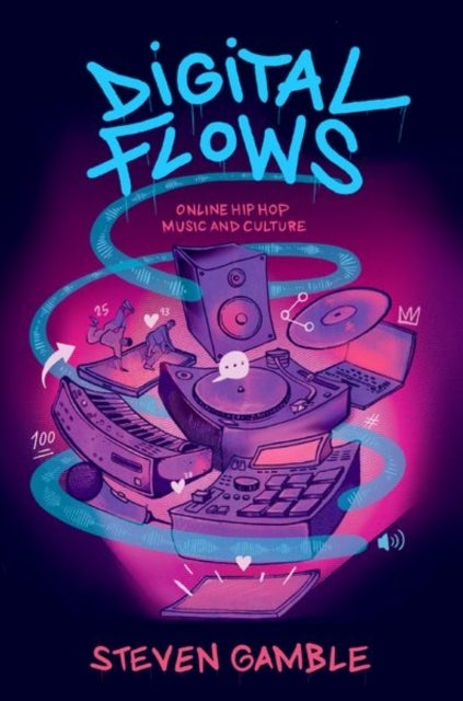 Digital Flows - Online Hip Hop Music and Culture