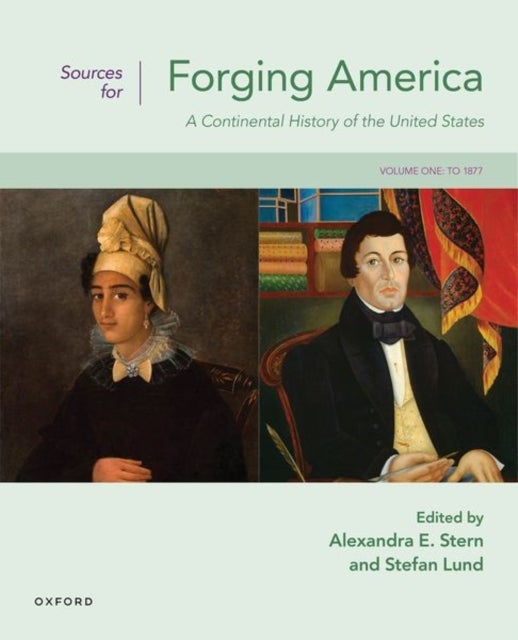 Sources for Forging America Volume One - A Continental History of the United States